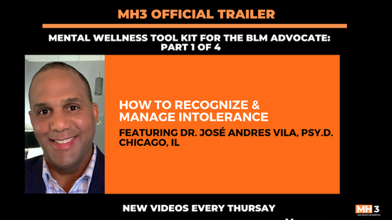 MH3 Official Trailer | How to Recognize & Manage Intolerance with Dr. José Andres Vila, Psy.D.
